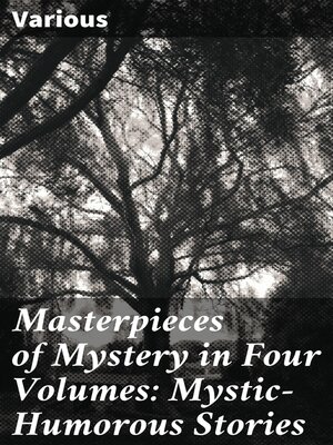 cover image of Masterpieces of Mystery in Four Volumes